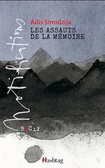 Les assauts de la mémoire Les assauts de la mémoire