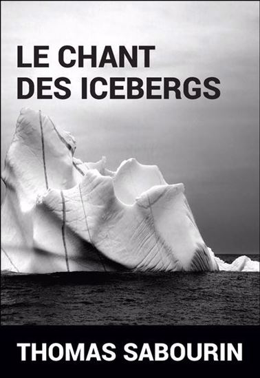 Le chant des icebergs Le chant des icebergs