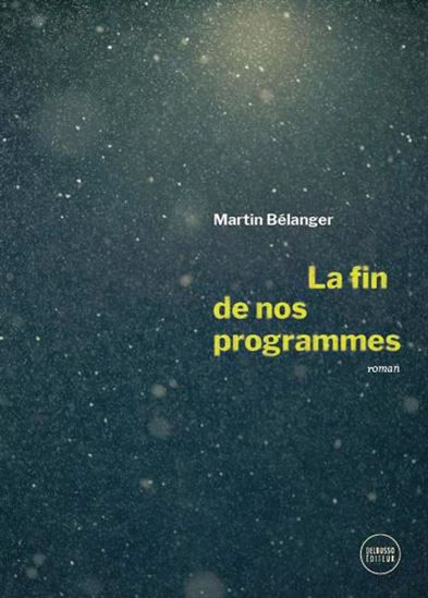 La fin de nos programmes La fin de nos programmes