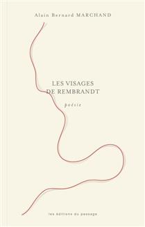 Les visages de Rembrandt Les visages de Rembrandt