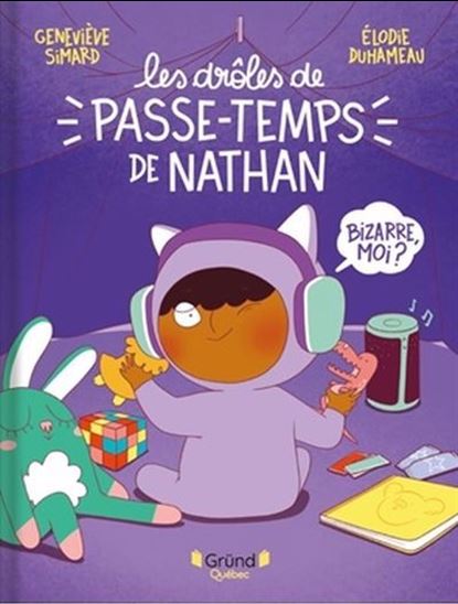 Les drôles de passe-temps de Nathan Les drôles de passe-temps de Nathan