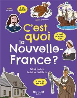 C'est quoi la Nouvelle-France ? C'est quoi la Nouvelle-France ?