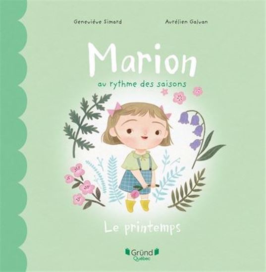 Marion au rythme des saisons. Le printemps Marion au rythme des saisons. Le printemps
