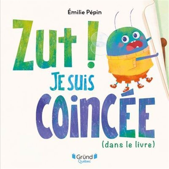 Zut ! Je suis coincée (dans le livre) Zut ! Je suis coincée (dans le livre)