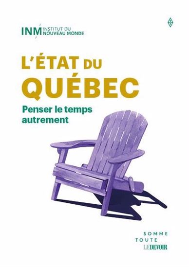 L'état du Québec 2026. Penser le temps autrement L'état du Québec 2026. Penser le temps autrement