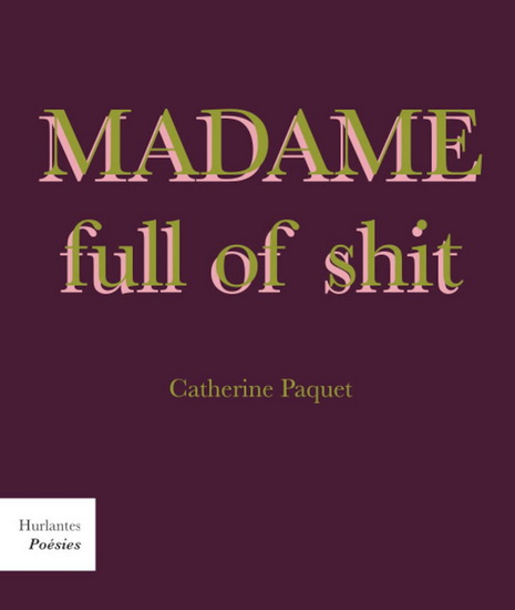Madame full of shit Madame full of shit