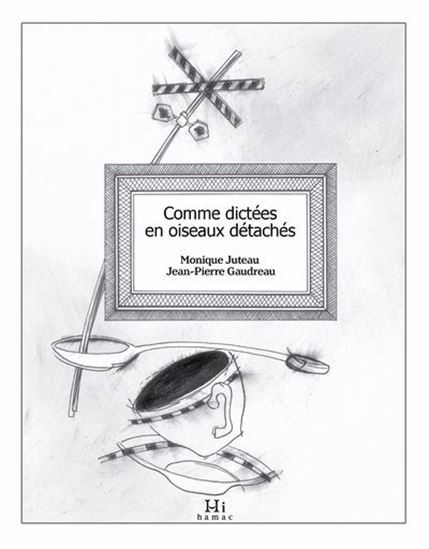 Comme dictées en oiseaux détachés Comme dictées en oiseaux détachés