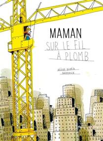 Maman sur le fil à plomb Maman sur le fil à plomb