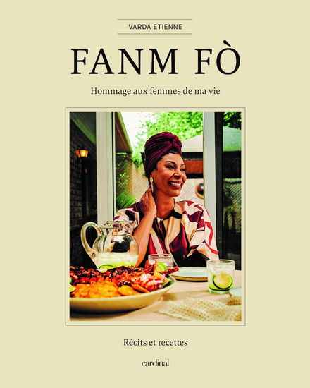 FANM FO. Hommage aux femmes de ma vie. Récits et recettes FANM FO. Hommage aux femmes de ma vie. Récits et recettes