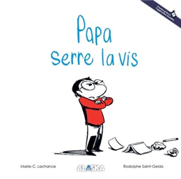 Papa serre la vis Papa serre la vis