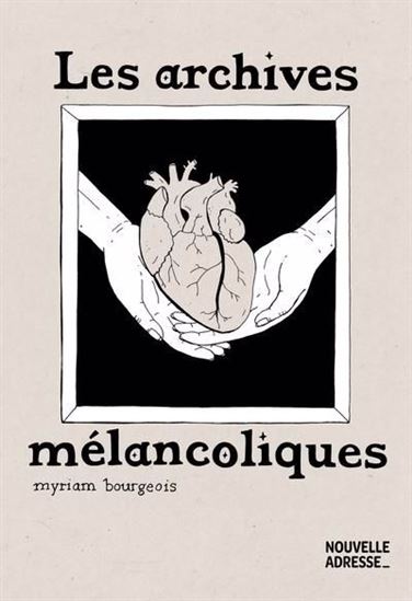 Les archives mélancoliques Les archives mélancoliques