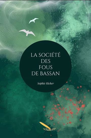 La société des fous de bassan La société des fous de bassan
