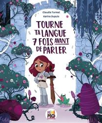 Tourne ta langue 7 fois avant de parler Tourne ta langue 7 fois avant de parler
