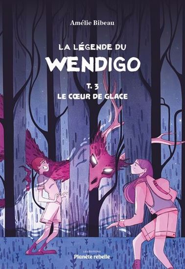La légende de Wendigo v 03 Le coeur de glace La légende de Wendigo v 03 Le coeur de glace