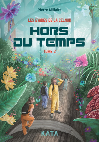 Les évadés de la Celnor v 02 Hors du temps Les évadés de la Celnor v 02 Hors du temps