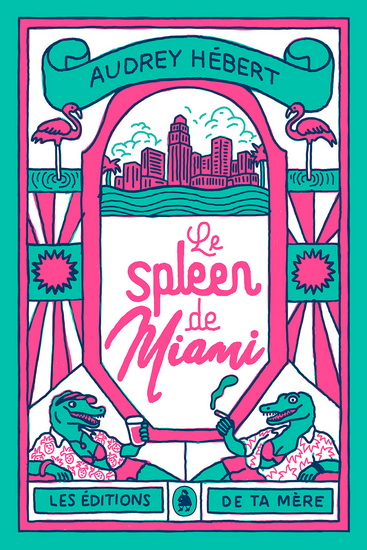Le spleen de Miami Le spleen de Miami