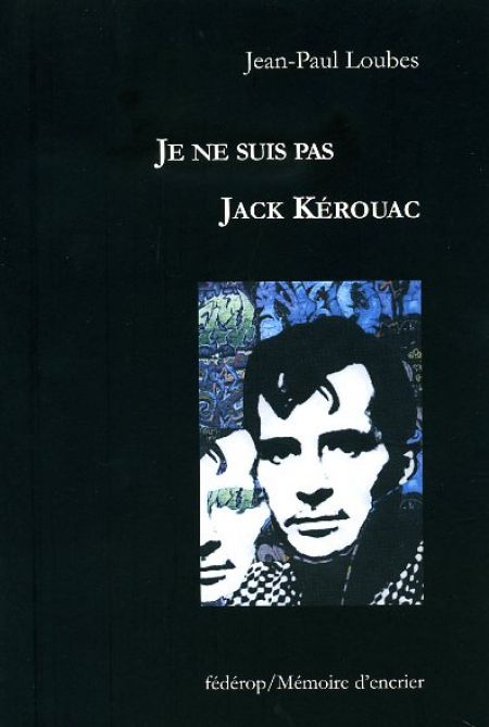 Je ne suis pas jack kerouac Je ne suis pas jack kerouac