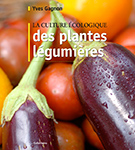 La culture écologique des plantes légumières La culture écologique des plantes légumières