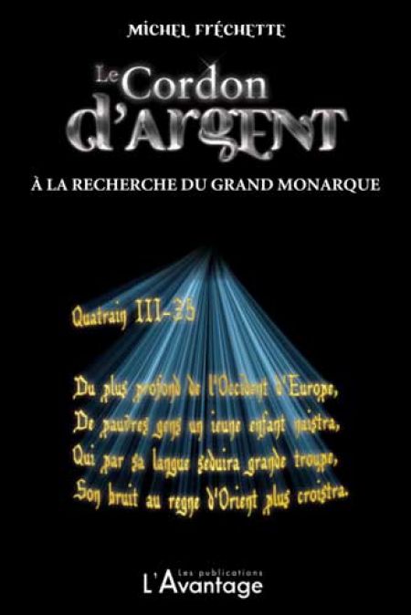 Le cordon d'argent v 03 À la recherche du grand monarque Le cordon d'argent v 03 À la recherche du grand monarque