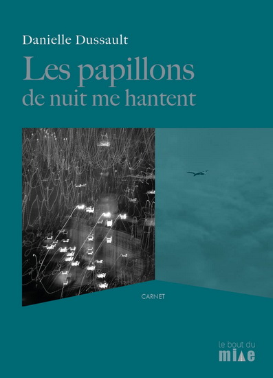 Les papillons de nuit me hantent Les papillons de nuit me hantent