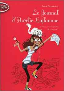 Le journal d'Aurélie Laflamme t 02 Le journal d'Aurélie Laflamme t 02