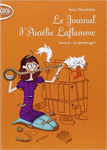 Le Journal d'Aurélie Laflamme t 06 Ca déménage ! Le Journal d'Aurélie Laflamme t 06 Ca déménage !