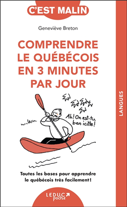 Comprendre le québécois en 3 minutes par jour Comprendre le québécois en 3 minutes par jour