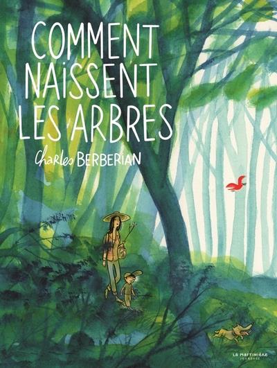 Comment naissent les arbres... Comment naissent les arbres...