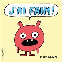 J'ai faim! J'ai faim!