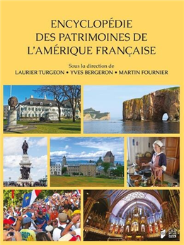 Encyclopédie des patrimoines de l'Amérique française Encyclopédie des patrimoines de l'Amérique française