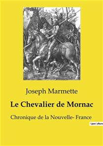 Le Chevalier de Mornac Le Chevalier de Mornac
