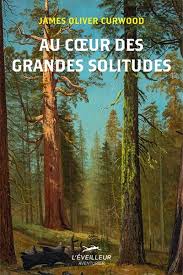Au coeur des grandes solitudes Au coeur des grandes solitudes
