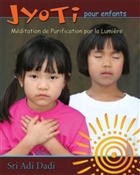 JYOTI pour enfants Méditation de purification par la lumière + CD JYOTI pour enfants Méditation de purification par la lumière + CD