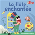 La flûte enchantée La flûte enchantée