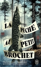 La pêche au petit brochet La pêche au petit brochet