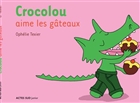 Crocolou aime les gâteaux