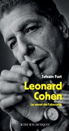 Leonard Cohen : le secret de l'obscurité Leonard Cohen : le secret de l'obscurité