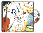 Piccolo Saxo et Cie + CD