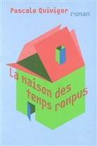 La maison des temps rompus La maison des temps rompus