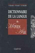 Dictionnaire de la langue du Moyen Âge Dictionnaire de la langue du Moyen Âge