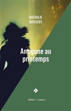 Antigone au printemps