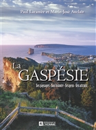 La gaspesie ses paysages son histoire ses gens