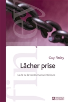 Lacher prise la cle de la transformation interieu Lacher prise la cle de la transformation interieu