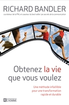 Obtenez la vie que vous voulez! Obtenez la vie que vous voulez!