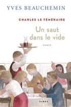 Charles le temeraire t 02 un saut dans le vide Charles le temeraire t 02 un saut dans le vide