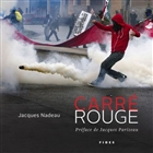 Carré rouge : le ras-le-bol du Québec en 150 photos