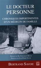Le docteur Personne. Chroniques impertinentes d'un médecin d