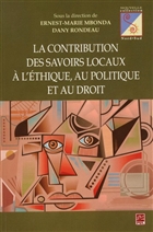 La contribution des savoirs locaux à l'éthique, au politique