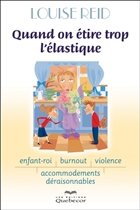 Quand on étire trop l'élastique