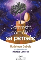 Comment contrôler sa pensée 4e éd. Comment contrôler sa pensée 4e éd.